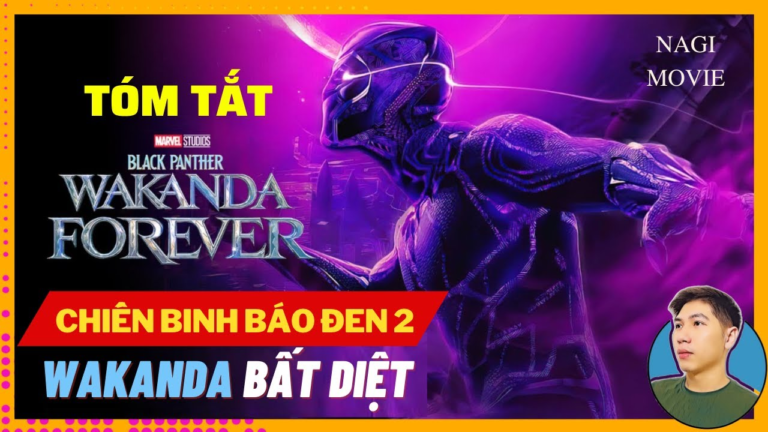 Tóm tắt và giải thích Wakanda Forever – Chiến Binh Báo đen 2 – Wakanda bất diệt